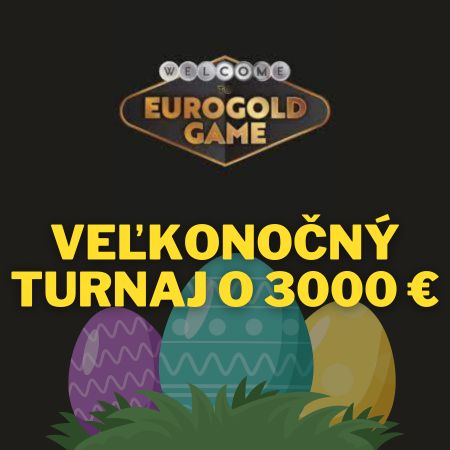 Veľkonočný turnaj v Eurogold Game s dotáciou 3000 €
