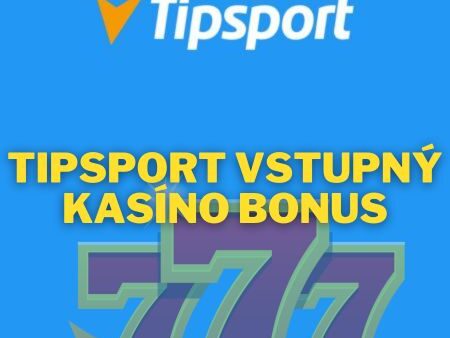Tipsport vstupný kasíno bonus 7777 EUR + 100 free spinov