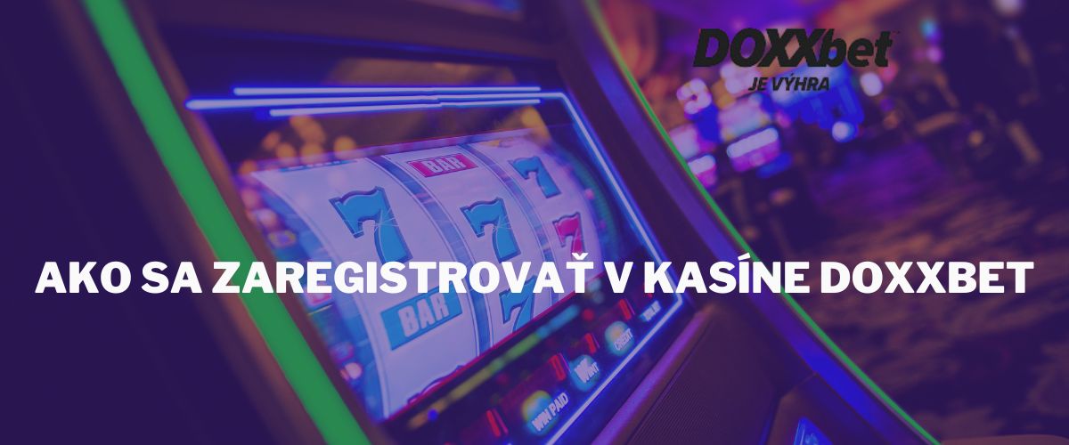 Ako-sa-zaregistrovať-v-kasíne-DOXXbet