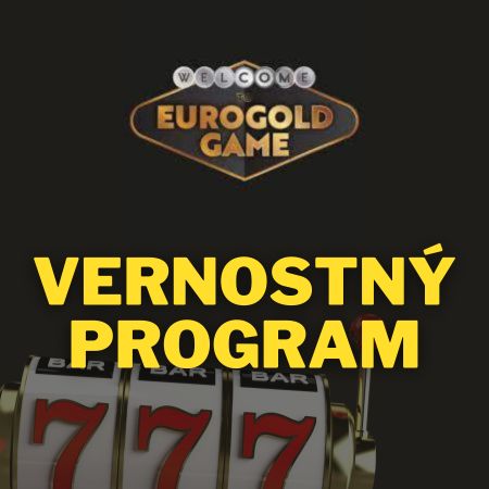 Zapoj sa do VIP programu Eurogold a zbieraj vernostné body