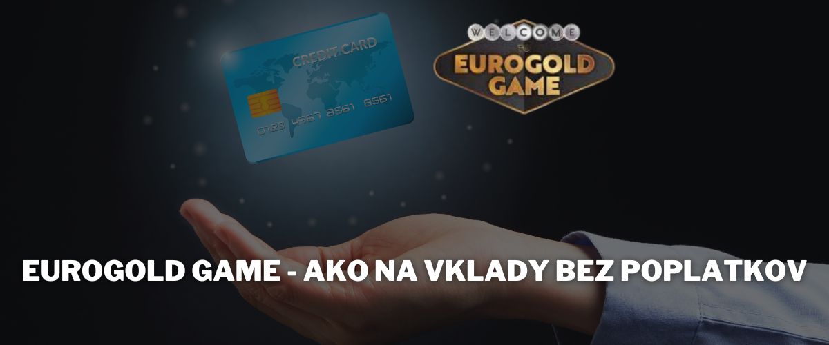 Eurogold-Game-casino-vklady-bez-poplatkov