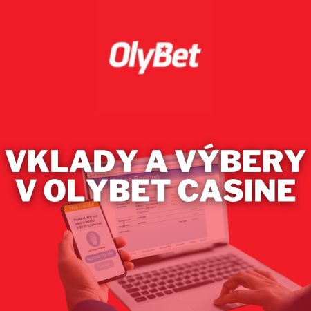 OlyBet Casino platobné metódy – Vklady, výbery a poplatky