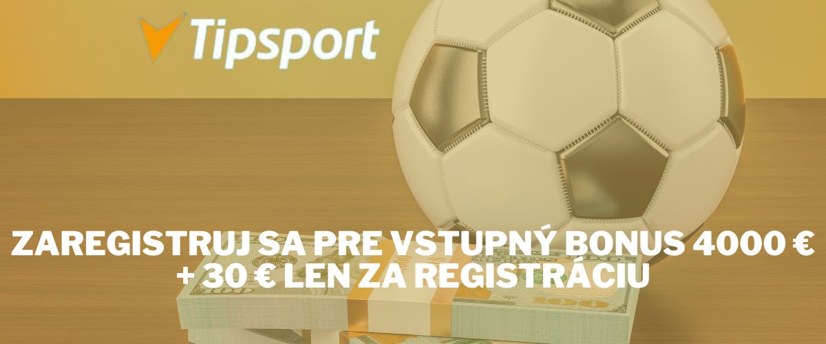 Zaregistruj-sa-v-Tipsporte-pre-vstupný-bonus-4000-EUR-a-30-UR-Zadarmo