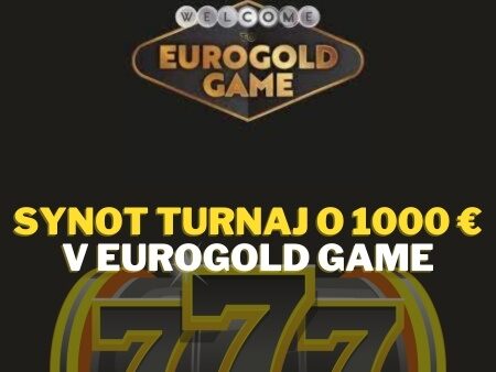 Eurogold Synot turnaj o 1000 EUR + Registračný bonus 300 free spinov